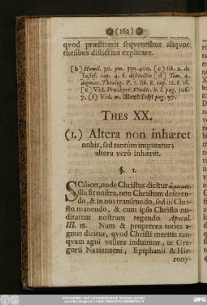 Thes. XX. (1.) Altera non inaeret nobis, sed tantùm imputatur; altera verò inhaeret.