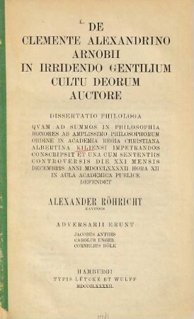 De Clemente Alexandrino Arnobii in irridendo gentilium cultu deorum auctore