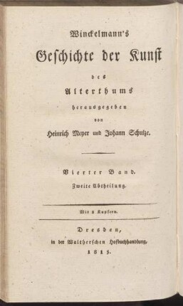 Bd. 6, Abt. 2 = [Gesch. d. K. d. A.], Bd. 4, Abt. 2: Winckelmann's Geschichte der Kunst des Alterthums: Mit 8 Kupfern