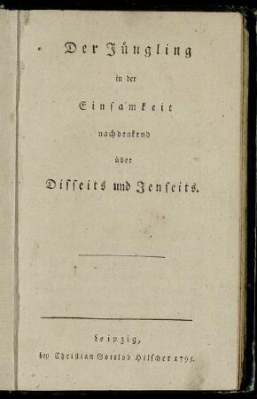 Der Jüngling in der Einsamkeit nachdenkend über Disseits und Jenseits
