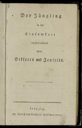 Der Jüngling in der Einsamkeit nachdenkend über Disseits und Jenseits
