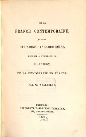 De la France contemporaine et de ses divisions hiérarchiques : Réponse à l'ouvrage de M. Guizot, De la démocratie en France