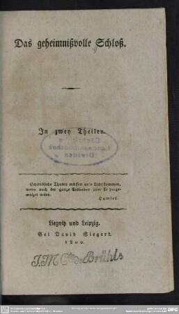 Das geheimnißvolle Schloß : In zwey Theilen