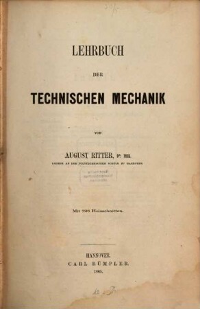 Lehrbuch der technischen Mechanik : Mit 726 Holzschnitten