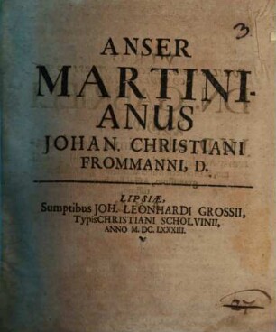 Anser Martinianus Johan. Christiani Frommanni