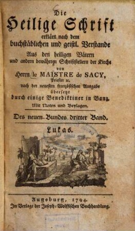 Die Heilige Schrift erklärt nach dem buchstäblichen und geistl. Verstande : Aus d. hl. Vätern u. a. bewährten Schriftstellern d. Kirche, 2,3. Lukas