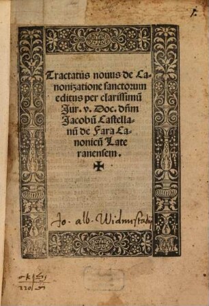 Jac. Castellani Tractatus novus de canonizatione sanctorum editus