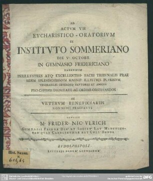 Ad Actum VII Eucharistico-Oratorium Ex Instituto Sommeriano Die V. Octobr In Gymnasio Fridericiano Habendum ... Pro Cuiusuis Dignitate Ac Ordine Observandos : De Veterum Beneficiariis Non Nihil Praefatus