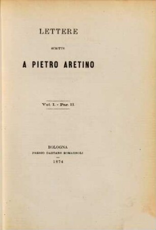 Lettere scritte a Pietro Aretino, 1,2