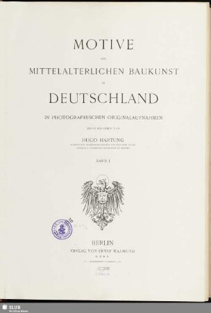 Band 1: Motive der mittelalterlichen Baukunst in Deutschland : in photographischen Originalaufnahmen