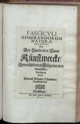 [1]: Fasciculi Admirandorum Naturae. Accretio. Oder Der Spielenden Natur Kunstwercke/ In verschidenen Mißgeburthen vorgestellet/ Fortsetzung. [1]