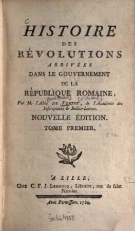 Histoire des révolutions arrivées dans le gouvernement de la République romaine, 1. (1780). - XIX, 471 S.