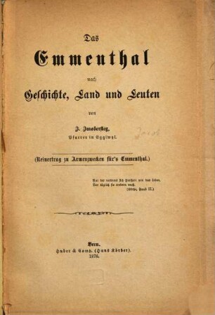 Das Emmenthal nach Geschichte, Land und Leuten