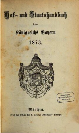 Hof- und Staatshandbuch des Königreichs Bayern. 1873