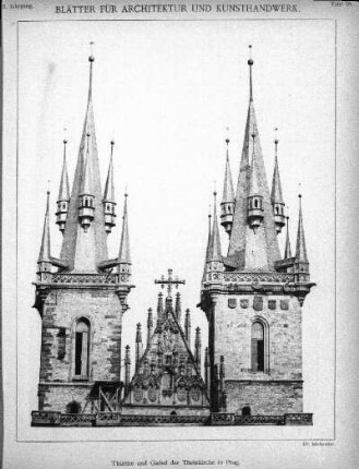Tafel 59: Thürme und Giebel der Theinkirche in Prag