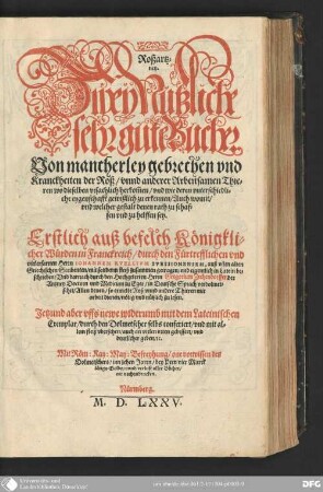 Roßartzney : zwey nützliche, sehr gute Bücher von mancherley Gebrechen der Roß unnd anderer arbeitsamen Thieren