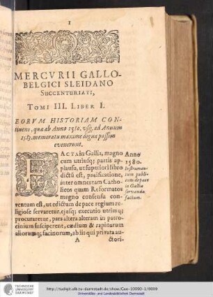 Mercvrii Gallo-Belgici Sleidano Succenturiati, Tomi III. Liber I. Eorum Historiam continens que ab Anno 1580 vsg. ad Annum 1583 memoratu maxime digna passim evenerunt