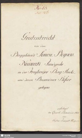 Grubenbericht von dem Berggebäude Simon Bogners Neuwerk, Fundgrube, in der Freyberger Berg-Amts- und deren Braendner Refier gelegen - 17.6714 4.