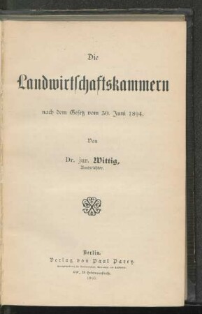 Die Landwirtschaftskammern nach dem Gesetz vom 30. Juni 1894