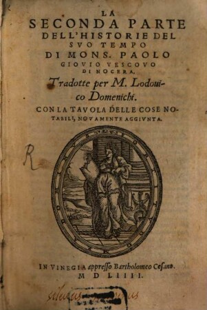 La ... Parte Delle Historie Del Suo Tempo, 2,[1] : Con La Tavola Delle Cose Notabili, Novamente Aggiunta