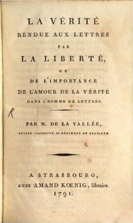 La vérité rendue aux lettres par la liberté