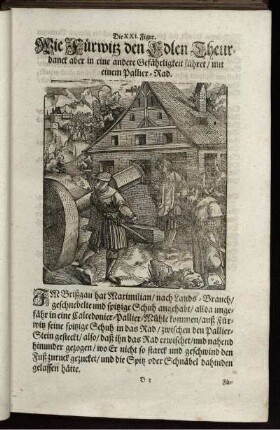 Die XXI. Figur. Wie Fürwitz den Edlen Theurdanck aber in eine andere Gefährligkeit führet/ mit einem Pallier-Rad