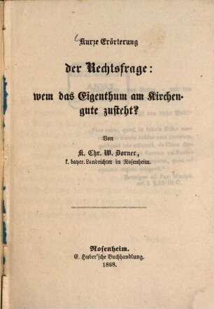 Kurze Erörterung der Rechtsfrage: wem das Eigenthum am Kirchengute zusteht?