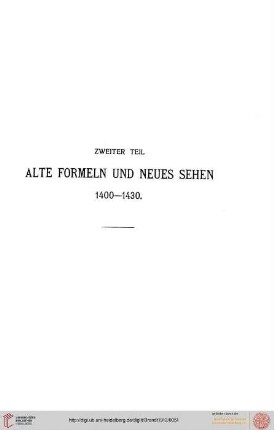 Zweiter Teil: Alte Formeln und neues Sehen (1400-1430)