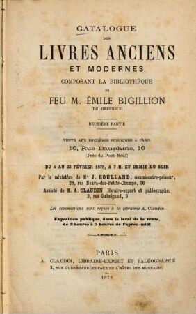 Catalogue des livres anciens et modernes composant la Bibliothèque de feu M. Émile Bigillion (de Grenoble), 2
