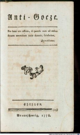 Anti-Goeze : D.i. Nothgedrungener Beyträge zu den freywilligen Beyträgen des Hrn. Past. Goezer ..., Eilfter
