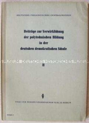 Sammlung von Beiträgen zur polytechnischen Bildung in Schulen der DDR, Teil 2
