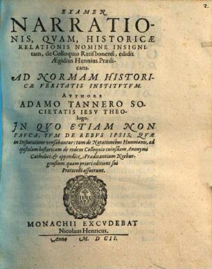 Examen narrationis quam historicae relationis nomine insignitam de colloquio Ratisbonense