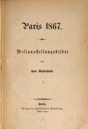 Paris 1867 : Weltausstellungsbilder, 1