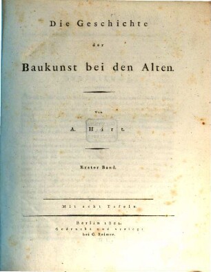 Die Geschichte der Baukunst bei den Alten, 1 : Mit acht Tafeln