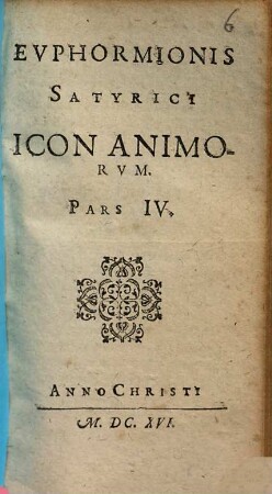 Evphormionis Lvsinini Satyricon, 4. Euphormionis Satyrici Icon Animorum
