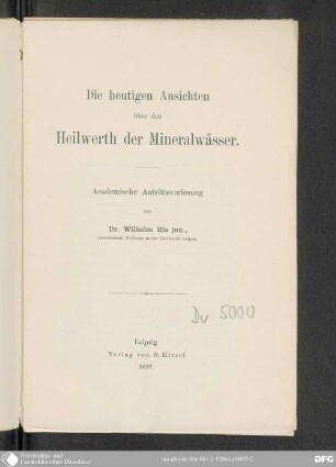 Die heutigen Ansichten über den Heilwerth der Mineralwässer : academische Antrittsvorlesung