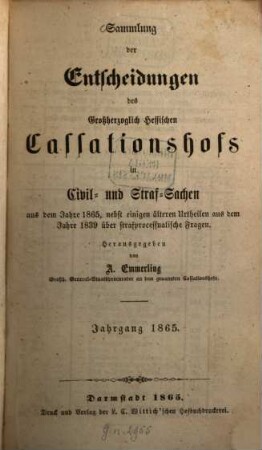 Sammlung der Entscheidungen des Großherzoglich Hessischen Cassationshofs in Civil- und Strafsachen. 1865
