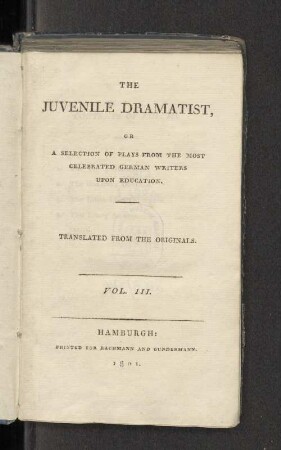 Vol. 3: The juvenile dramatist : or a selection of plays from the most celebrated German writers upon education