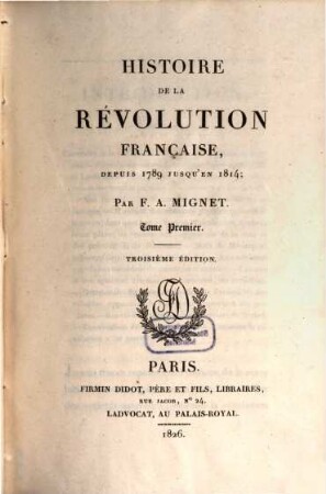 Histoire de la Révolution française, depuis 1789 jusqu'en 1814. Tome 1