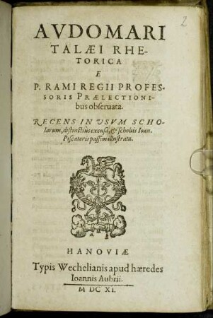 Audomari Talaei Rhetorica E P. Rami Regii Professoris Praelectionibus observata