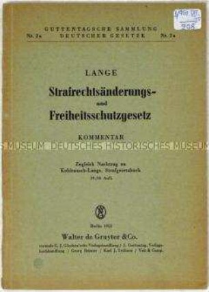 Kommentierte Ausgabe des Strafrechtsänderungs- und Freiheitsschutzgesetzes aus der Reihe "Guttentagsche Sammlung deutscher Gesetze"