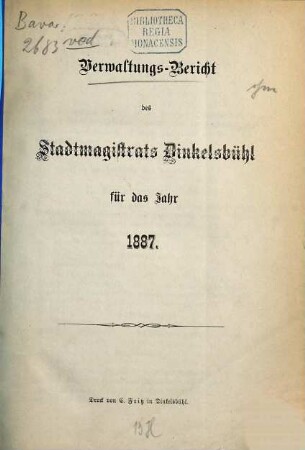 Verwaltungs-Bericht des Stadtmagistrats Dinkelsbühl für das Jahr .... 1887