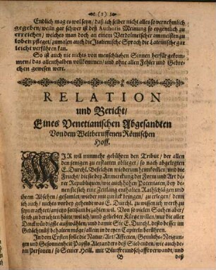Eines Venetianischen Abgesandten Relation und Bericht, Von dem Welt-Beruffenen Römischen Hoff, Von deß jetzigen Papsts, Wie auch Seiner Vettern und Anverwandten und der Cardinälen Natur, Eygenschafften, Affecten, Gemüths-Neigungen und Gewogenheit gegen die vornehmste Nationen in Europa