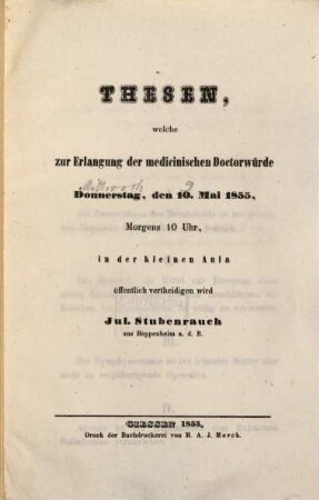 Thesen, welche zur Erlangung der medic. Doctorwürde d. 10. Mai 1855 ... vertheidigen wird Julius Stubenrauch