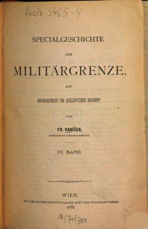 Specialgeschichte der Militärgrenze : aus Originalquellen und Quellenwerken geschöpft, 4