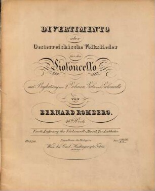 Divertimento über österreichische Volkslieder : für das Violoncello mit Begleitung von 2 Violinen, Viola und Violoncello ; 46tes Werk