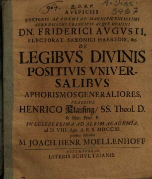 De Legibvs Divinis Positivis Vniversalibvs Aphorismos Generaliores