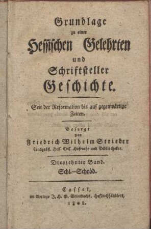 Grundlage zu einer hessischen Gelehrten und Schriftsteller-Geschichte. 13. Schl - Schröd