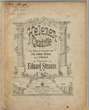 Helenen-Quadrille : über Motive d. kom. Oper Die schöne Helene von J. Offenbach ; für Pianoforte ; op. 14