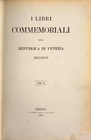 I libri commemoriali della Republica di Venezia : regesti, 2